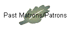 Past Matrons/Patrons