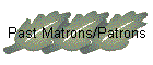 Past Matrons/Patrons